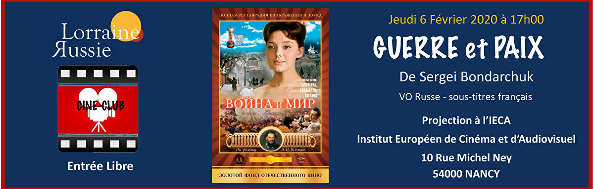 Bannière. Nancy. Lorraine-Russie. Ciné-Club. Guerre et paix, de Sergei Bondarchuk. 2020-02-06